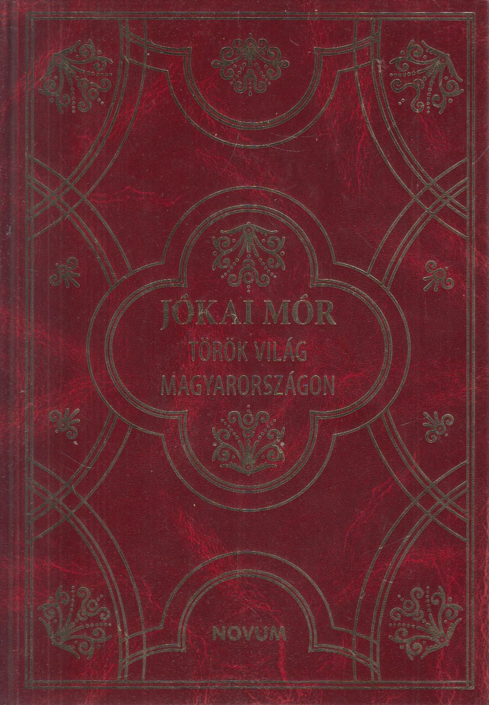 Jókai Mór - Török világ Magyarországon