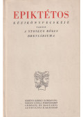 Epiktétosz - Epiktétos kézikönyvecskéje