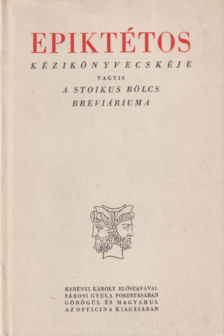 Epiktétosz - Epiktétos kézikönyvecskéje Epiktétosz - Epiktétos kézikönyvecskéje, Budapest 1942 antikvár könyv