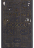 Amor Towles - Un gentleman á Moscou