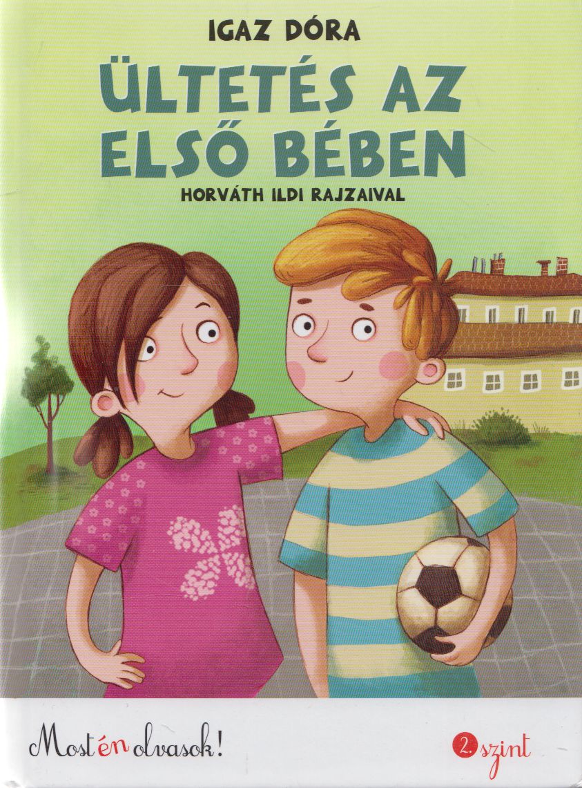 Igaz Dóra - Ültetés az első bében
