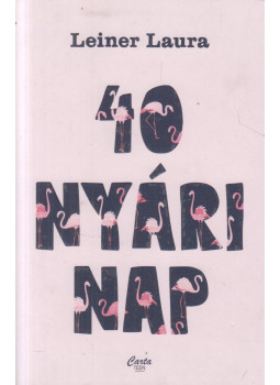 Leiner Laura - 40 nyári nap (dedikált), Budapest 2023 antikvár könyv