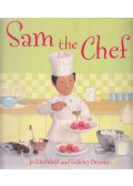 Jo Litchfield,Felicity Brooks,Keith Newell - Sam the Chef