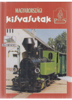 Tusnádi Csaba Károly - Magyarországi kisvasutak Tusnádi Csaba Károly - Magyarországi kisvasutak, Budapest 1998 antikvár könyv