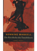 Henning Mankell - Die Rückkehr des Tanzlehrers