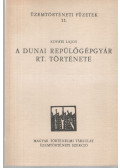 Kováts Lajos - A Dunai Repülőgépgyár Rt. története (aláírt)