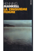 Henning Mankell - La cinquiéme femme