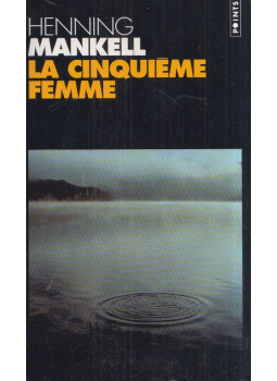 Henning Mankell - La cinquiéme femme Henning Mankell - La cinquiéme femme, null 2000 antikvár könyv