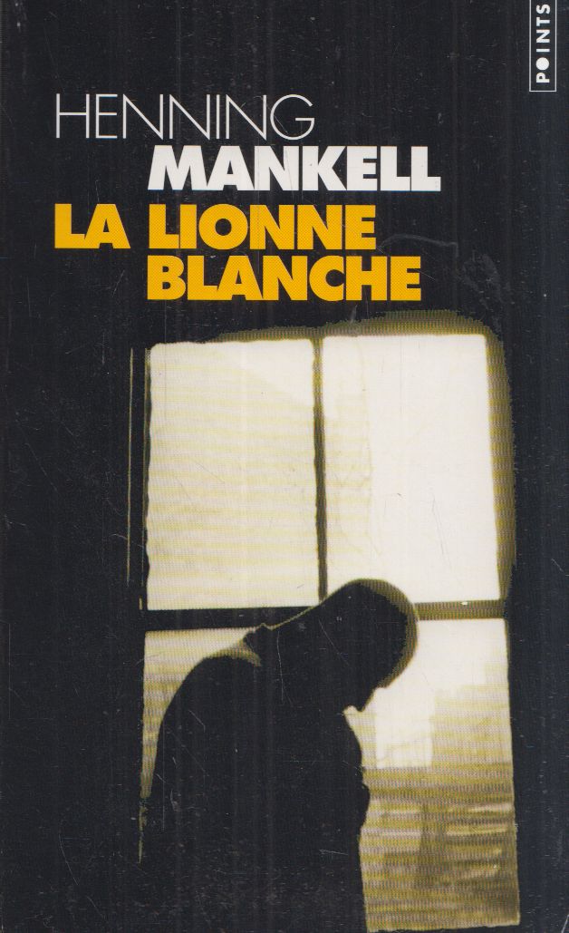 Henning Mankell - La lionne blanche Henning Mankell - La lionne blanche, Paris 2004 antikvár könyv