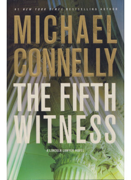 Michael Connelly - The Fifth Witness Michael Connelly - The Fifth Witness, New York, New York 2017 antikvár könyv