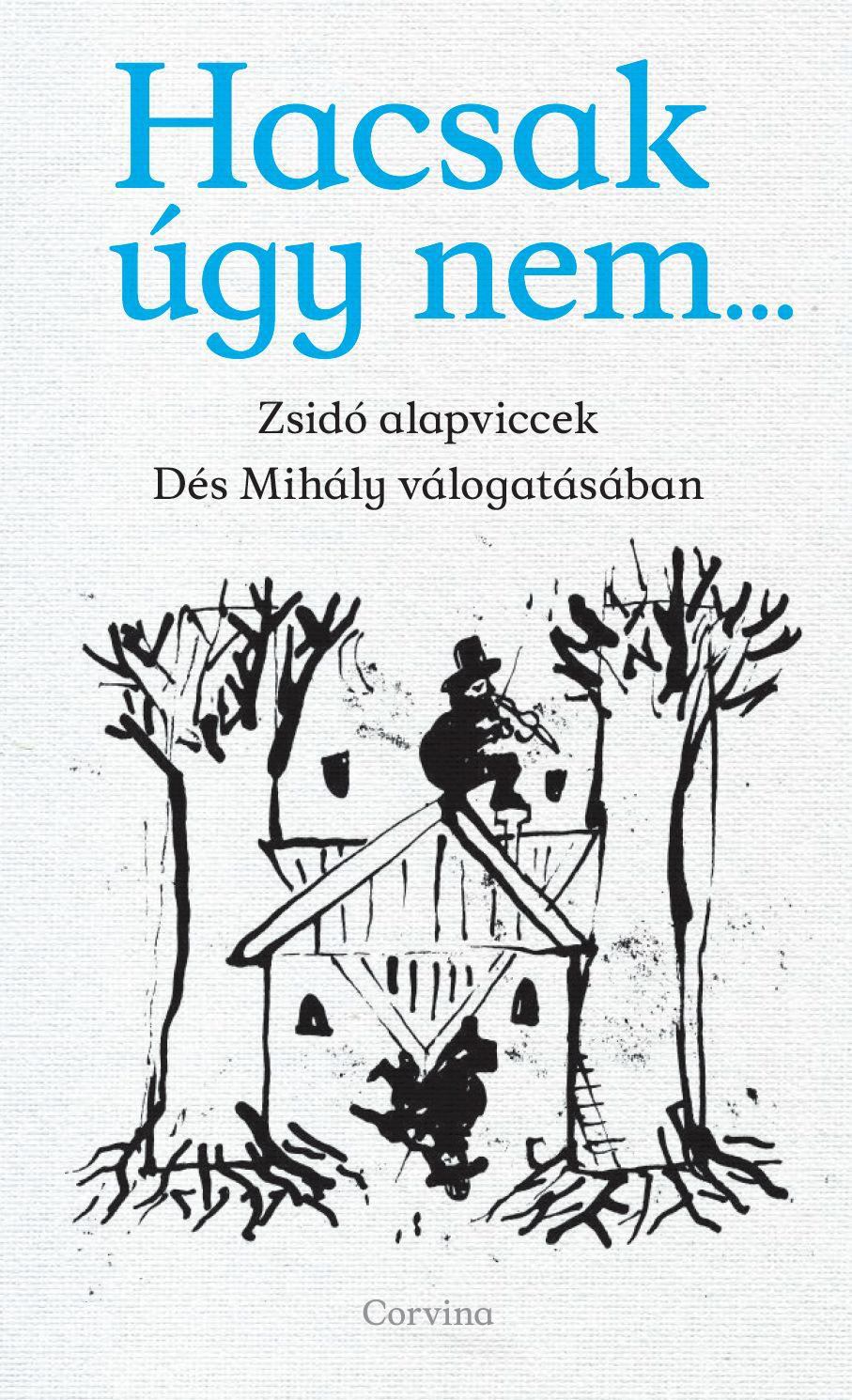 Dés Mihály - Hacsak úgy nem... (dedikált) Dés Mihály - Hacsak úgy nem... (dedikált), Budapest 2014 antikvár könyv