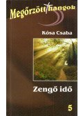 Kósa Csaba - Zengő idő