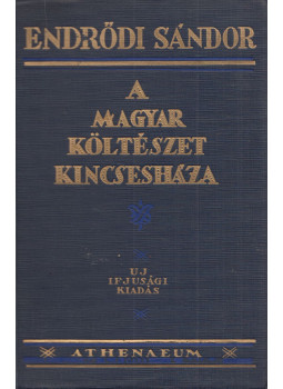 Endrődi Sándor - A Magyar Költészet Kincsesháza Endrődi Sándor - A Magyar Költészet Kincsesháza, Budapest 1927 antikvár könyv