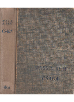 Wass Albert - Csaba Wass Albert - Csaba, Budapest 1944 antikvár könyv