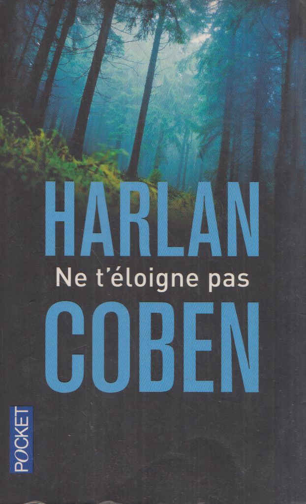 Harlan Coben - Ne t'éloigne pas Harlan Coben - Ne t'éloigne pas, Paris 2014 antikvár könyv