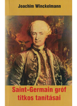Johann Joachim Winckelmann - Saint-Germain gróf titkos tanításai Johann Joachim Winckelmann - Saint-Germain gróf titkos tanításai, Miskolc 2006 antikvár könyv