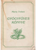 Maria Treben - Maria Treben gyógyfüves könyve