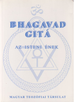 Bárány Károly - Bhagavad gítá - Az isteni ének Bárány Károly - Bhagavad gítá - Az isteni ének, Budapest 1996 antikvár könyv
