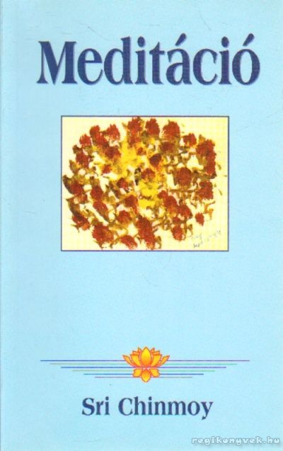 Sri Chinmoy - Meditáció