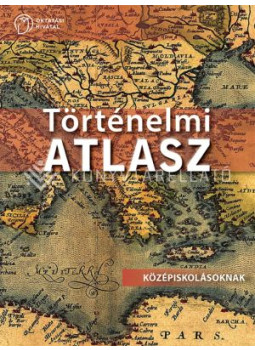 Borhegyi Péter, Pálinkás Mihály - Történelmi atlasz középiskolásoknak Borhegyi Péter, Pálinkás Mihály - Történelmi atlasz középiskolásoknak, Budapest 2022 antikvár könyv