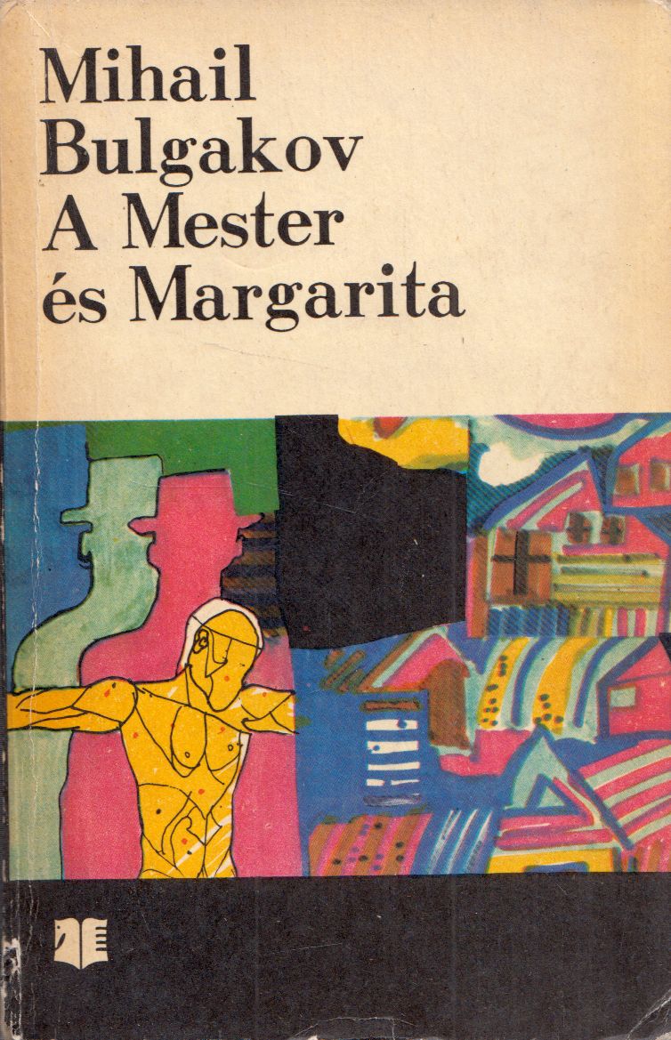 Bulgakov, Mihail - A Mester és Margarita Bulgakov, Mihail - A Mester és Margarita, Bukarest 1972 antikvár könyv