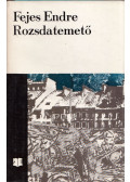 Fejes Endre - Rozsdatemető