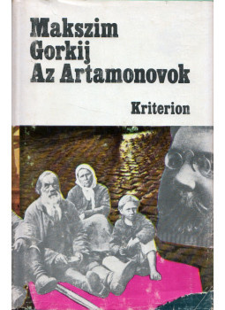 Gorkij, Makszim - Az Artamonovok Gorkij, Makszim - Az Artamonovok, Bukarest 1985 antikvár könyv