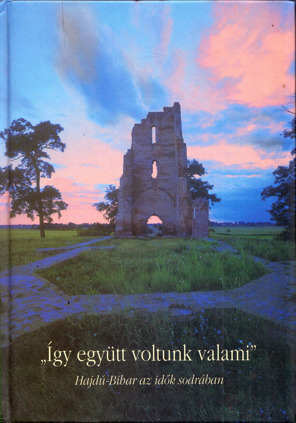 Bényei József,Bényei Miklós,Matolcsi Lajocs,Oláh Tibor,Pintye Ferenc,Radics Kálmán,Sulyok Géza - "Így együtt voltunk valami"