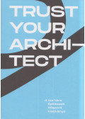 Balázs Bálint,Kiss Ágnes - Trust Your Architect