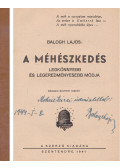 Balogh Lajos - A méhészkedés (dedikált)