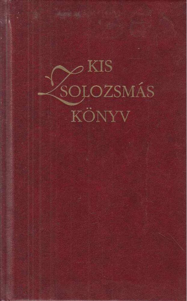 null - Kis zsolozsmáskönyv null - Kis zsolozsmáskönyv, Budapest 2004 antikvár könyv