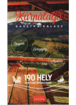 Pákozdi Judit - Kárpátalja Gasztrokalauz Pákozdi Judit - Kárpátalja Gasztrokalauz, Budapest 0 antikvár könyv