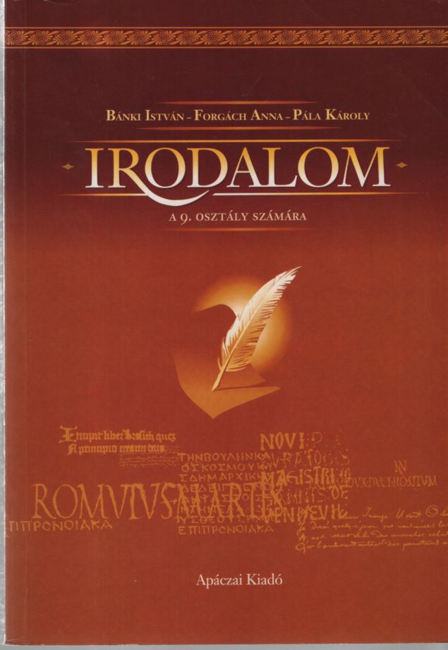 Bánki István,Forgách Anna,Pála Károly - Irodalom 9. tankönyv