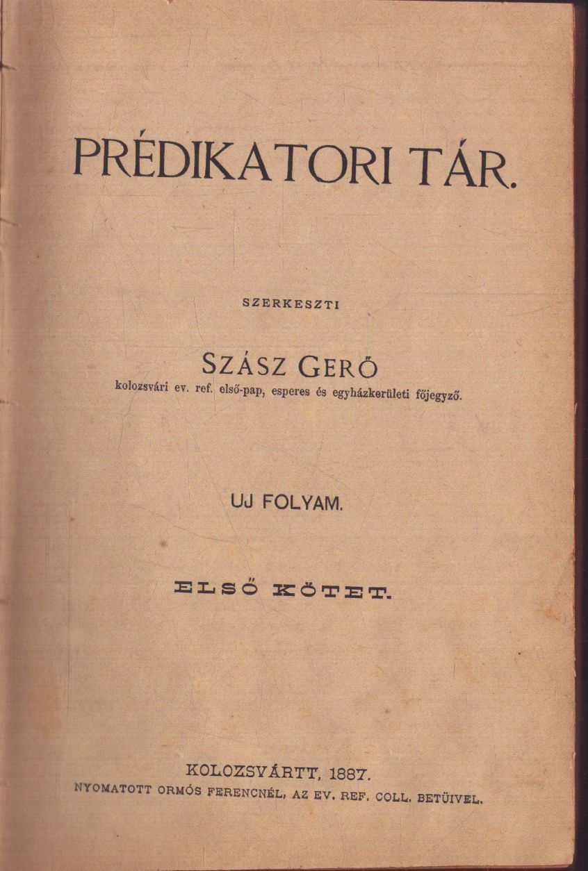 Szász Gerő - Prédikátori tár Szász Gerő - Prédikátori tár, Kolozsvár 1887 antikvár könyv