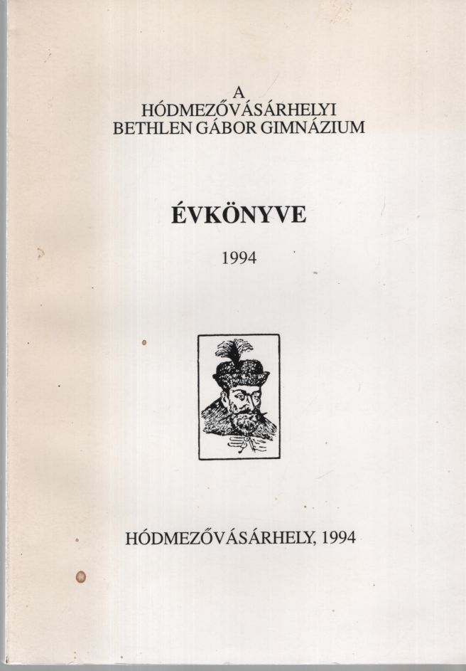 Földesi Ferenc - A hódmezővásárhelyi Bethlen Gábor Gimnázium évkönyve 1980 Földesi Ferenc - A hódmezővásárhelyi Bethlen Gábor Gimnázium évkönyve 1980, null 1994 antikvár könyv