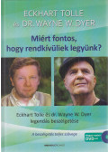 Eckhart Tolle,Dr. Wayne W. Dyer - Miért fontos, hogy rendkívüliek legyünk?