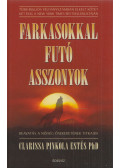Clarissa Pinkola Estes - Farkasokkal futó asszonyok