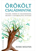 Mark Wolynn - Örökölt családminták
