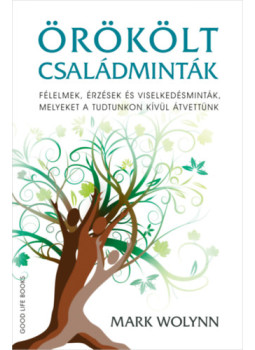 Mark Wolynn - Örökölt családminták Mark Wolynn - Örökölt családminták, null 2026 antikvár könyv