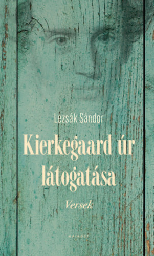Lezsák Sándor - Kierkegaard úr látogatása, null 2026 antikvár könyv