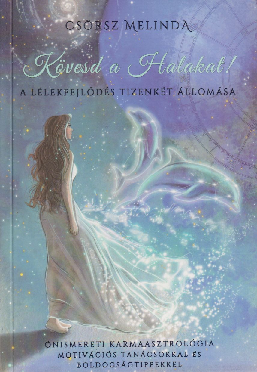 Csörsz Melinda - Kövesd a Halakat! Csörsz Melinda - Kövesd a Halakat!, null 2019 antikvár könyv