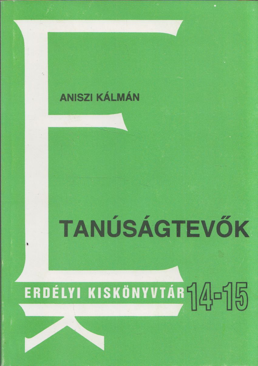 Aniszi Kálmán - Tanúságtevők