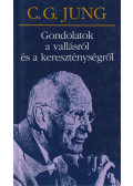 Carl Gustav Jung - Gondolatok a vallásról és a kereszténységről