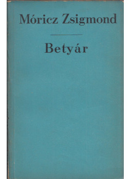 Móricz Zsigmond - Betyár Móricz Zsigmond - Betyár, Bukarest 1966 antikvár könyv
