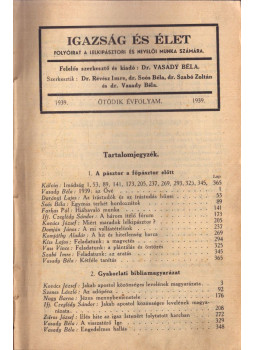 - Igazság és élet 1939. Ötödik évfolyam - Igazság és élet 1939. Ötödik évfolyam, null 1939 antikvár könyv