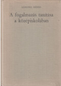 Lengyel Dénes - A fogalmazás tanítása a középiskolában