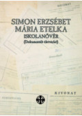 Puskely Mária - Simon Erzsébet Mária Etelka iskolanővér ( Dokumentált életvázlat )