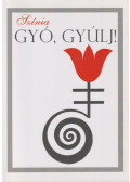 Színia - Gyó, ​gyúlj!