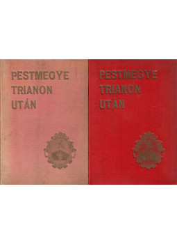Dömjén Miklós (szerk.) - Pestmegye Trianon után I-II. Dömjén Miklós (szerk.) - Pestmegye Trianon után I-II., Budapest 1930 antikvár könyv