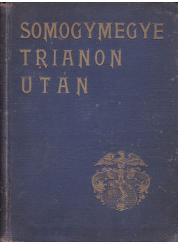 Dömjén Miklós - Somogymegye Trianon Után Dömjén Miklós - Somogymegye Trianon Után, Budapest 1931 antikvár könyv